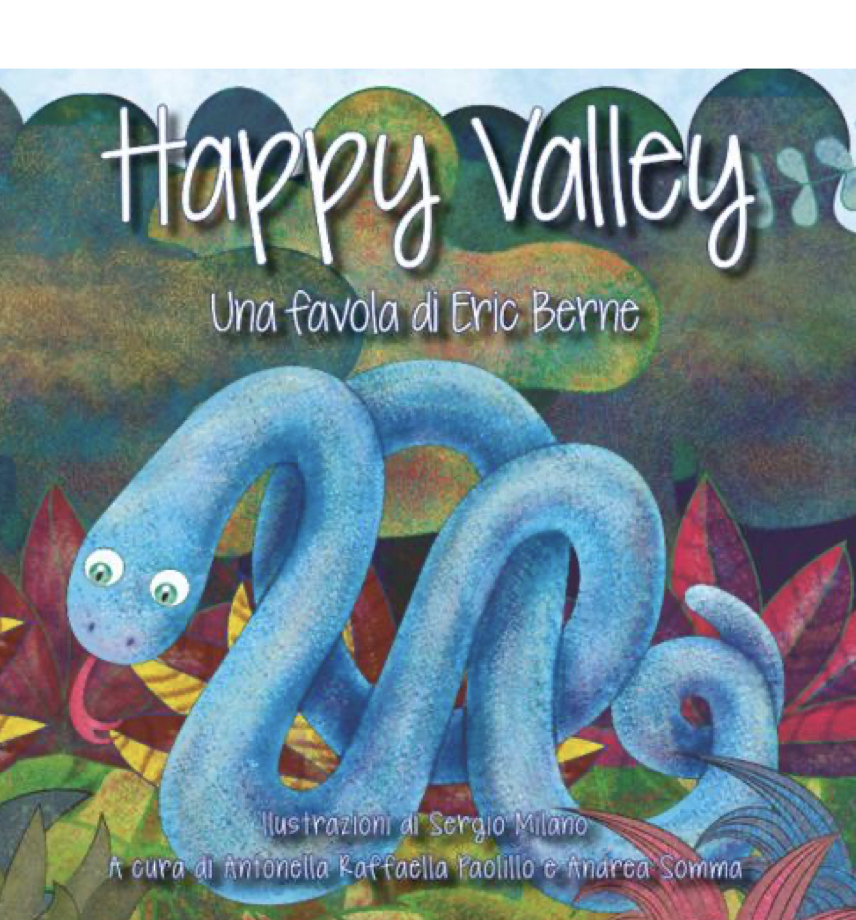 4 dicembre 2022 – Presentazione del libro Happy Valley, una favola di Eric.Berne